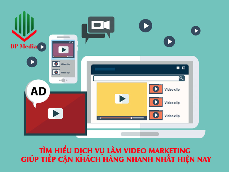 Tìm hiểu dịch vụ làm video marketing giúp tiếp cận khách hàng nhanh nhất hiện nay